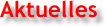 Aktuelles
